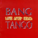 Bang Tango - Love After Death