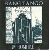 Bang Tango - Untied And True