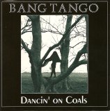 Bang Tango - Dancin' On Coals