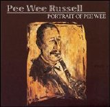 Pee Wee Russell - Portrait Of Pee Wee