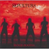 Sepultura - Blood-Rooted