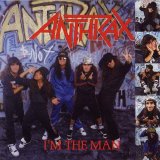 Anthrax - I'm The Man