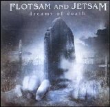 Flotsam And Jetsam - Dreams Of Death