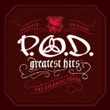 P.O.D. - Greatest Hits (The Atlantic Years)