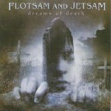 Flotsam And Jetsam - Dreams Of Death