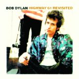Bob Dylan - Hightway 61 Revisited