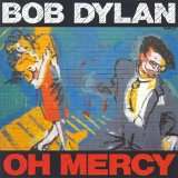 Bob Dylan - Oh Mercy