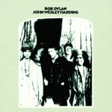 Bob Dylan - John Wesley Harding