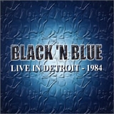Black 'N Blue - Live In Detroit 1984