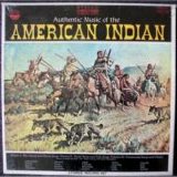 Various artists - Authentic Music of the American Indian