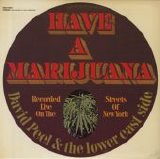 David Peel & The Lower East Side - Have a Marijuana