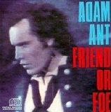 Adam Ant - Friend or Foe