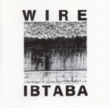 Wire - It's Begining To And Back Again
