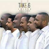 Take 6 - Feels Good