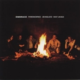 Embrace - Fireworks (Singles 1997-2002)