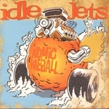 Idle Jets - Atomic Fireball