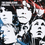 The Charlatans - Forever - The Singles