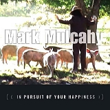 Mulcahy, Mark - In Pursuit of Your Happiness