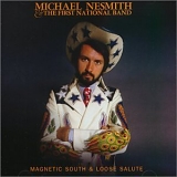Michael Nesmith - Magnetic South & Loose Salute
