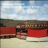 Teenage Fanclub - Songs From Northern Britain