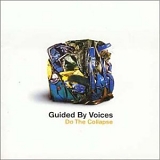 Guided By Voices - Do The Collapse