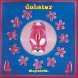 Dubstar - Disgraceful
