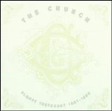 The Church - Almost Yesterday 1981-1990