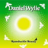 Daniel Wylie - Ramshackle Beauty