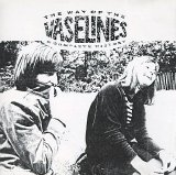 The'' ''Vaselines - Way of the Vaselines