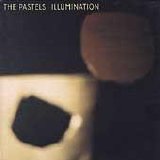 The Pastels - Illumination