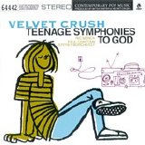 Velvet Crush - Teenage Symphonies to God