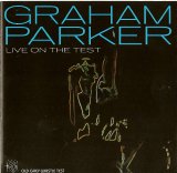 Graham Parker - Live on the Test