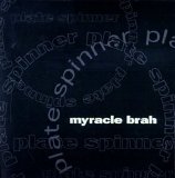 Myracle Brah - Plate Spinner