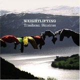 Trashcan Sinatras - Weightlifting