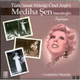 Mediha Şen Sancakoğlu - Unutulmaz Besteler 2