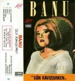 banu - Gün Kavusurken