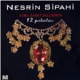 Nesrin Sipahi - Nesrin Sipahi Türk sanat müziğinin 12 pırlantası