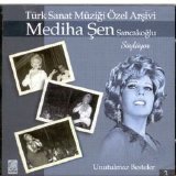 Mediha Şen Sancakoğlu - Unutulmaz Besteler-3