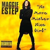 Maggie Estep - No More Mister Nice Girl