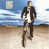 Eros Ramazzotti - Dove C'e' Musica