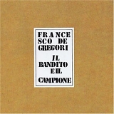 Francesco De Gregori - Il bandito e il campione