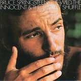 Bruce Springsteen - The Wild, The Innocent And The E Street Shuffle