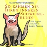 Marco von MÃ¼nchhausen - So zÃ¤hmen Sie Ihren inneren Schweinehund