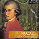 Wolfgang Amadeus Mozart - The Classic Composers Vol. 3 - Mozart: Musical Masterpieces