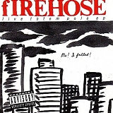 Firehose - Live Totem Pole