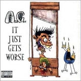 Anal Cunt - It Just Gets Worse