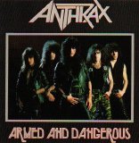 Anthrax - Armed And Dangerous