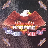 Bonfire - Rebel Soul