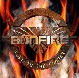 Bonfire - Fuel To The Flames