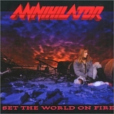 Annihilator - Set The World On Fire